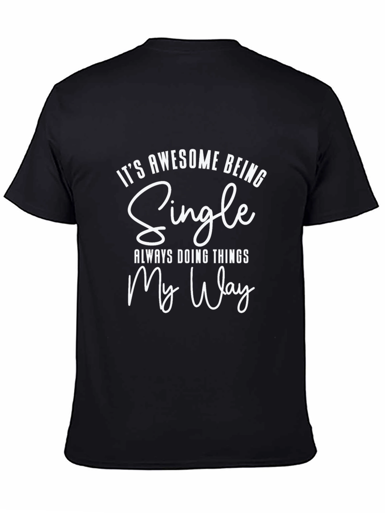 Awesome Being Single T-Shirt