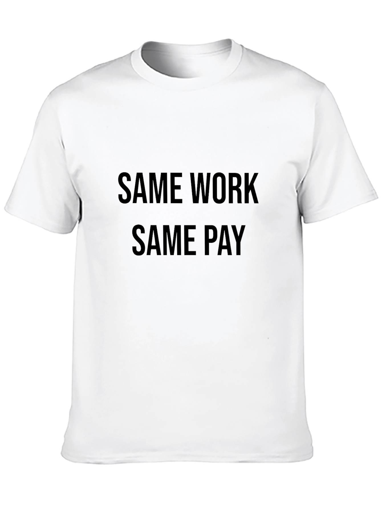 Same Work Same Pay Black T-Shirt