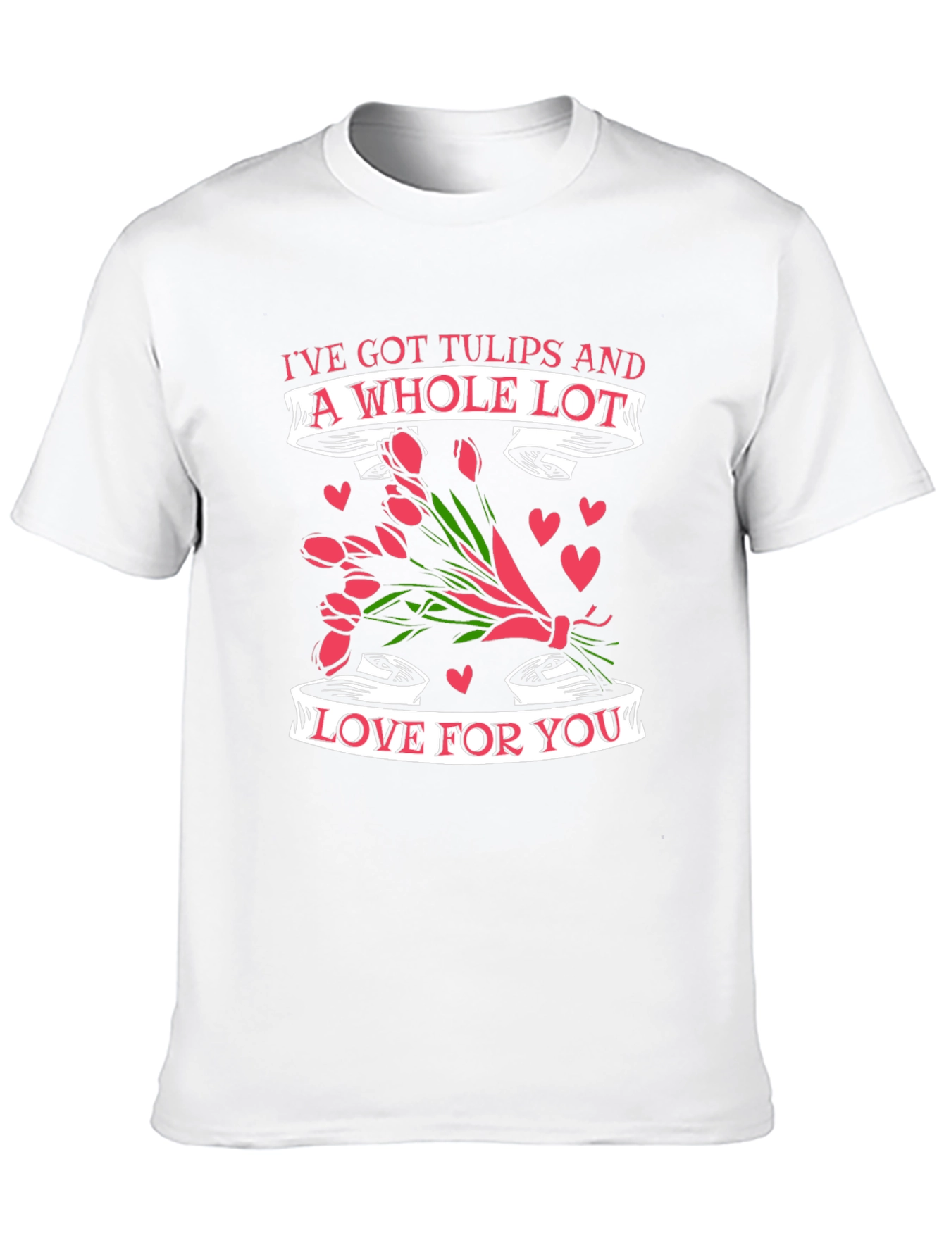 Tulips & Love T-Shirt - Romantic Valentines Day Gift