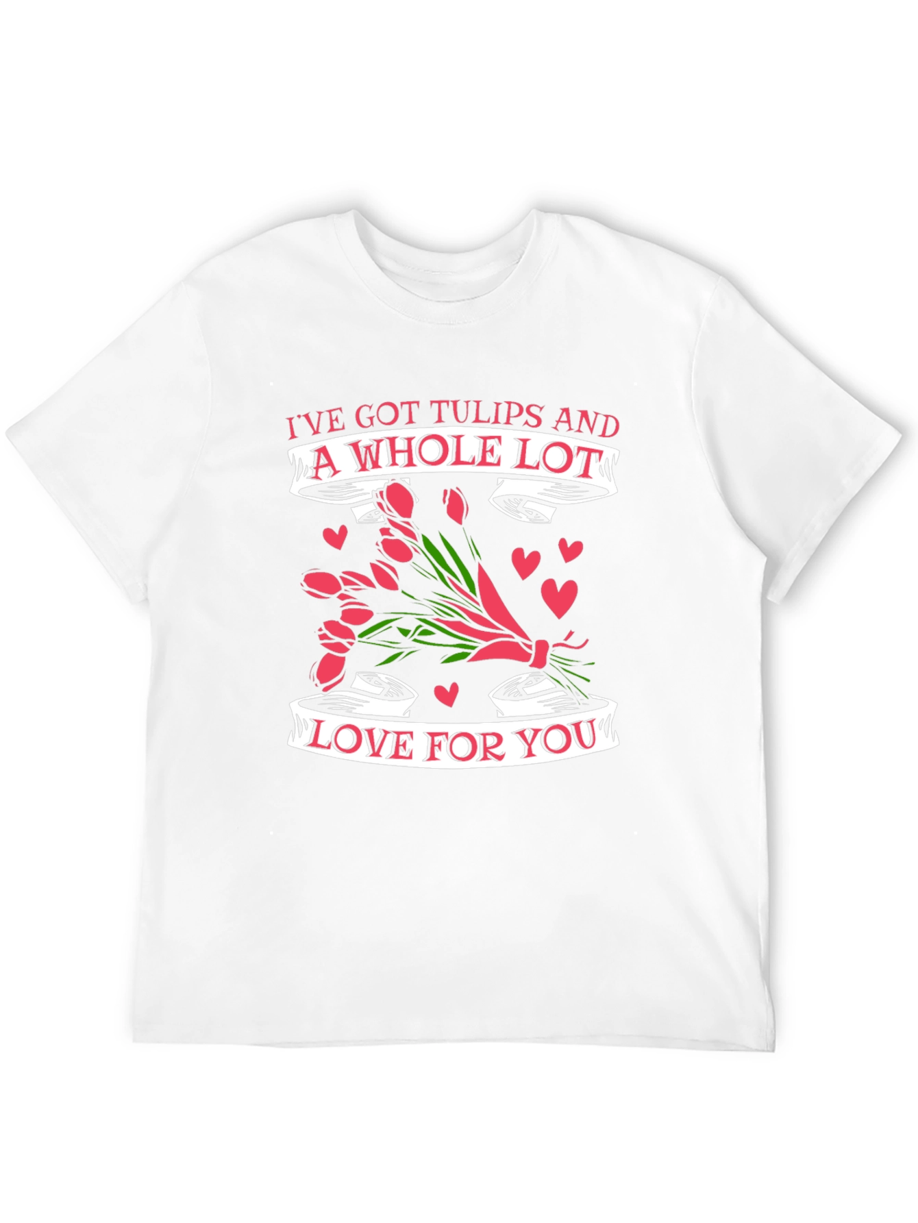 Tulips & Love T-Shirt - Romantic Valentines Day Gift