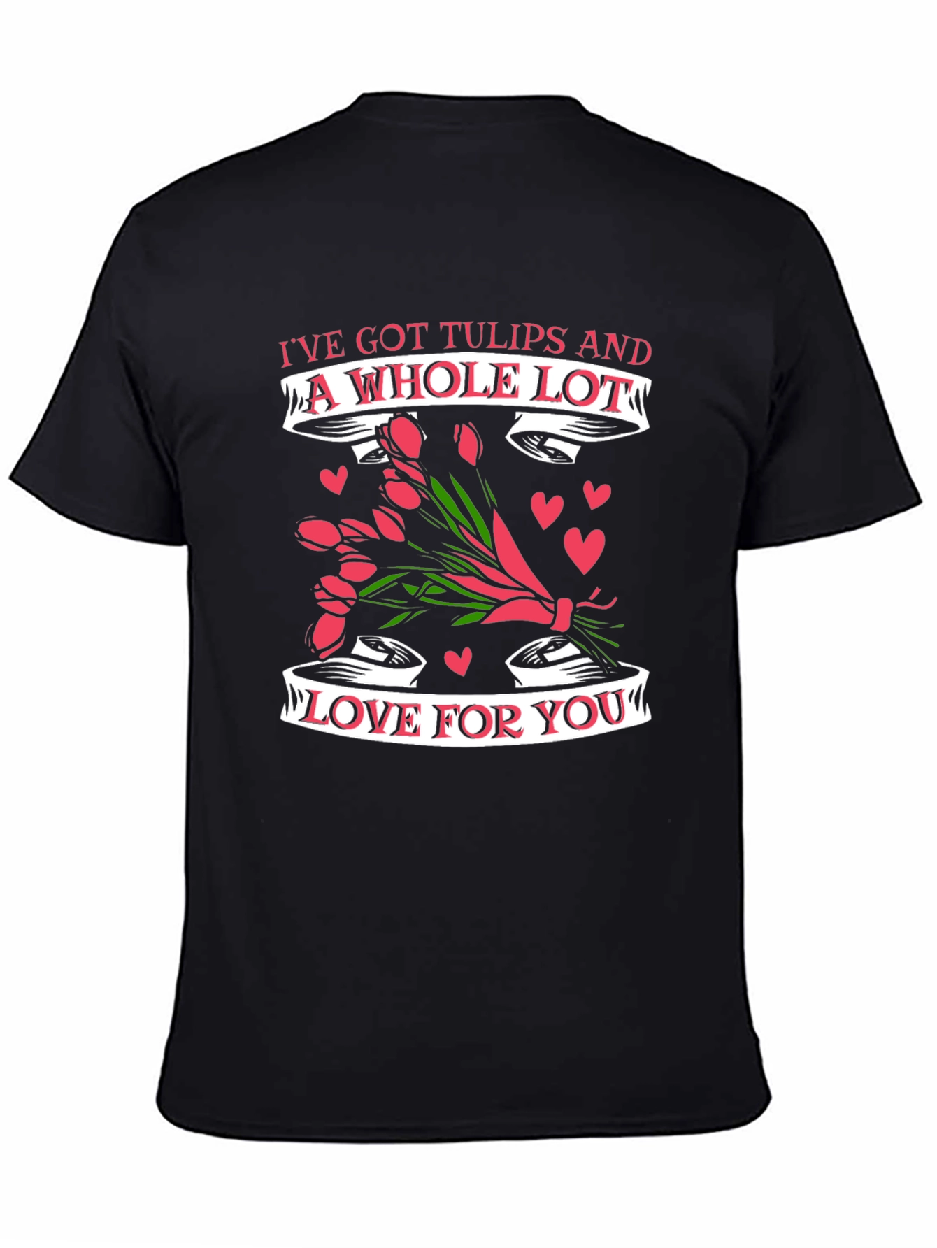 Tulips & Love T-Shirt - Romantic Valentines Day Gift