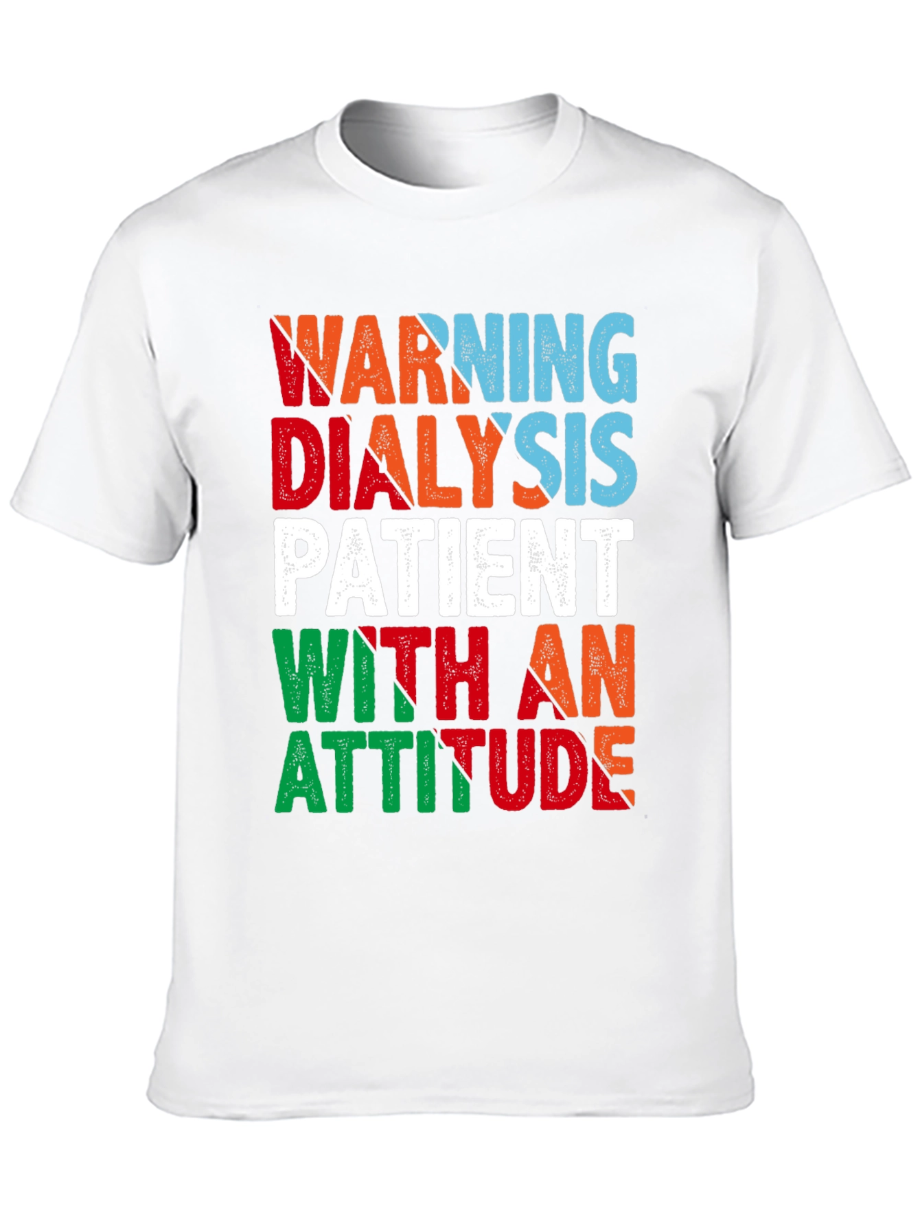 Warning Dialysis Patient Graphic Tee