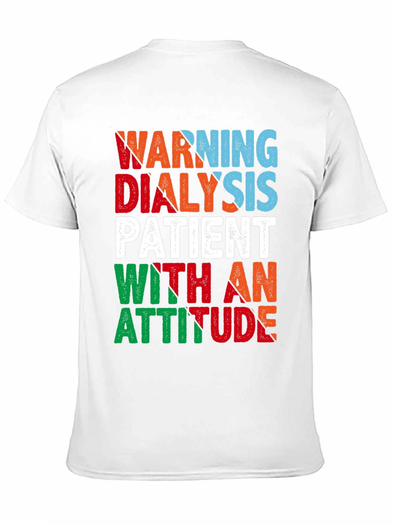 Warning Dialysis Patient Graphic Tee