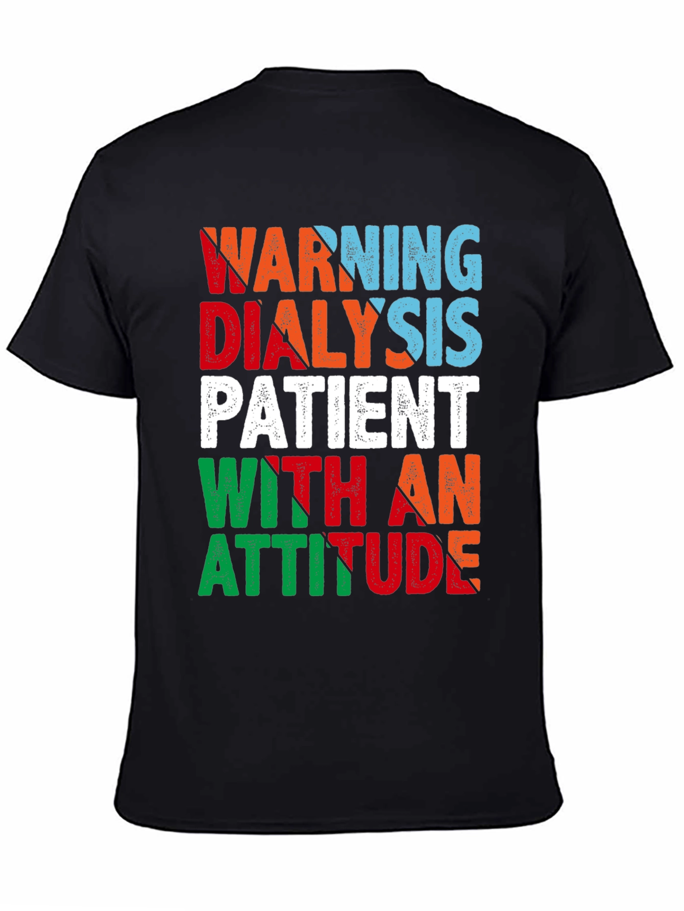 Warning Dialysis Patient Graphic Tee
