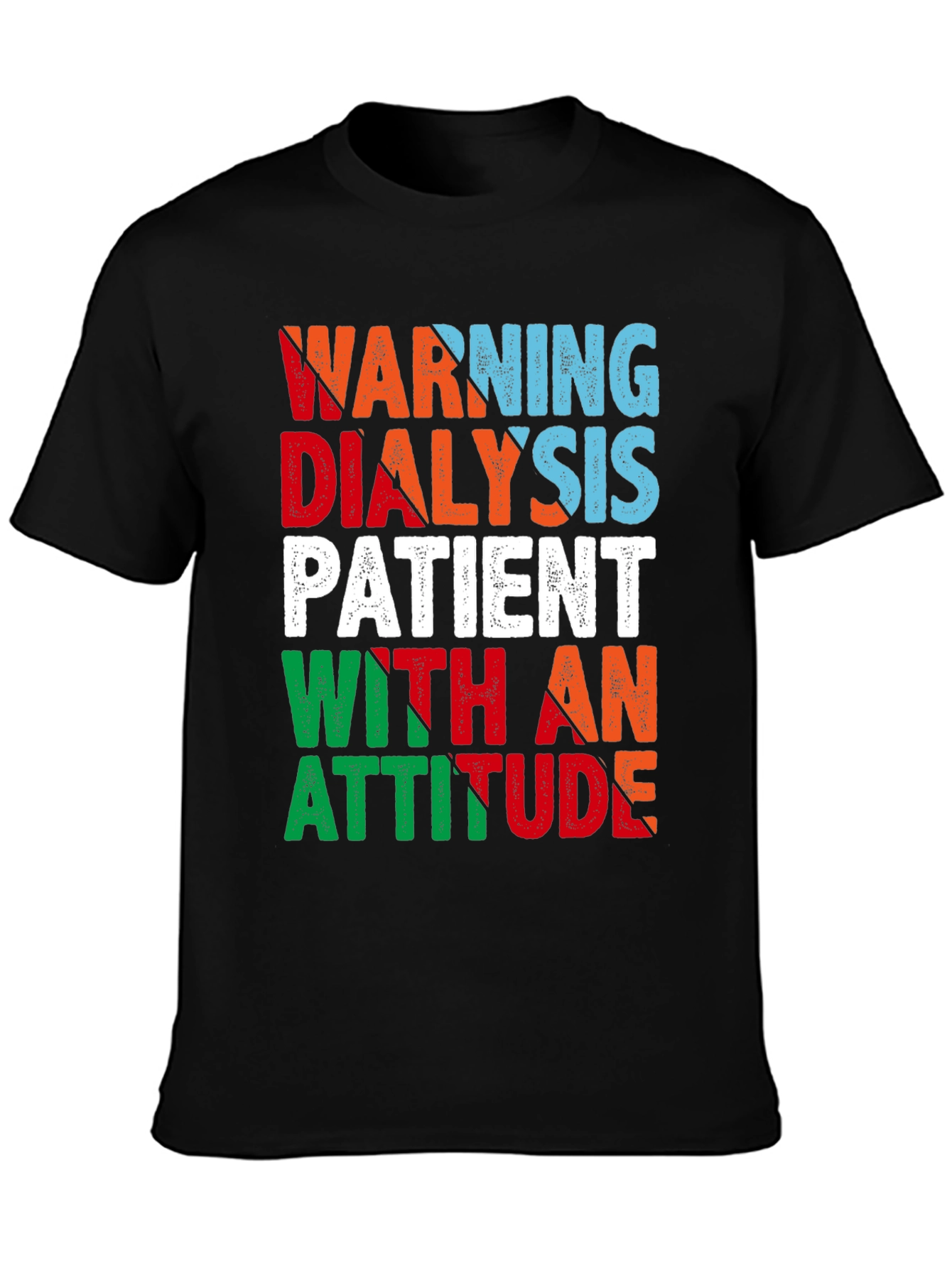 Warning Dialysis Patient Graphic Tee