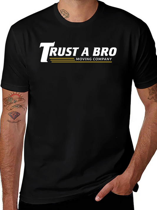 Trust A Bro Moving Company T-Shirt - Black