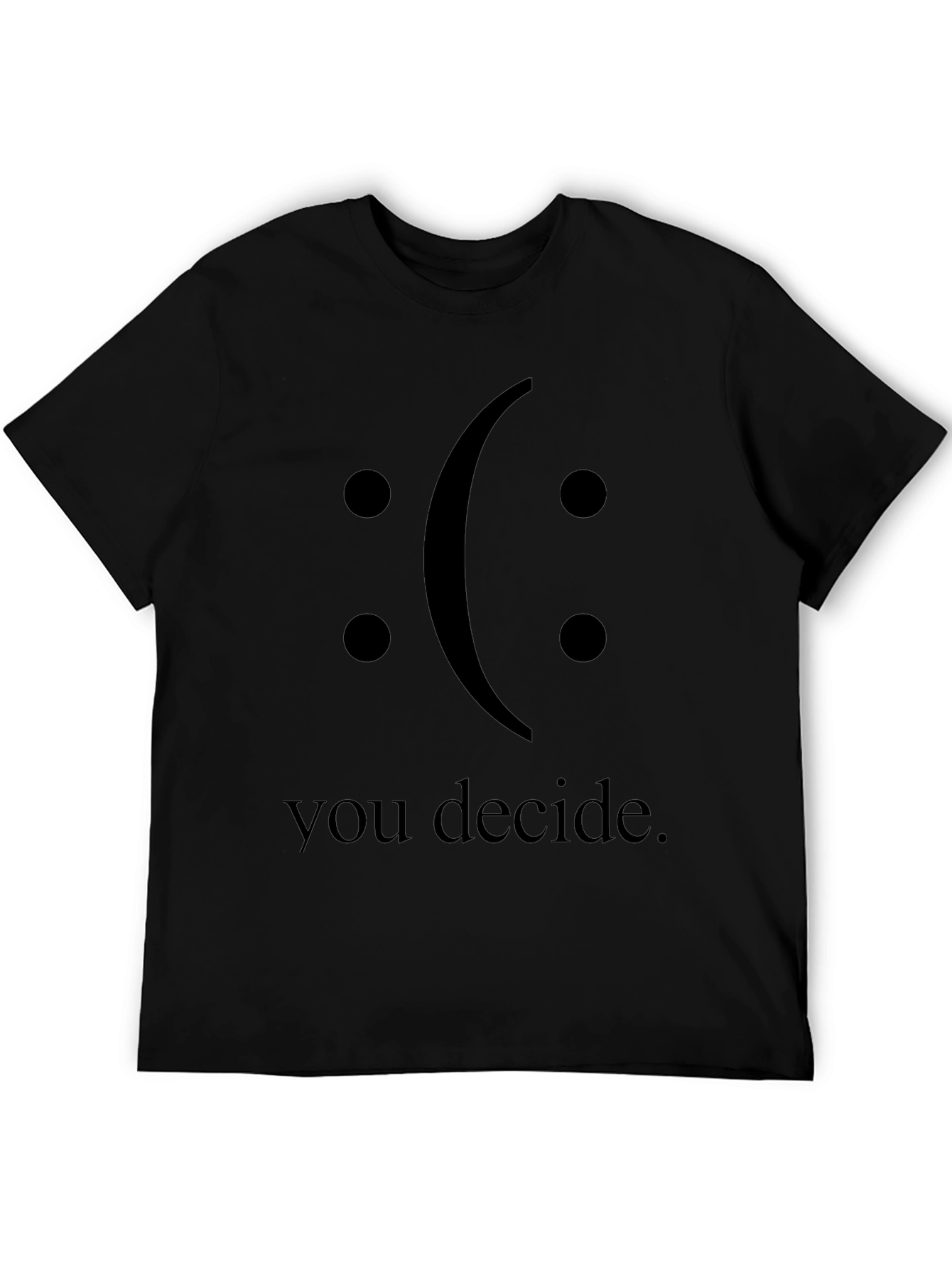 You Decide Graphic T-Shirt - Black Crew Neck Tee