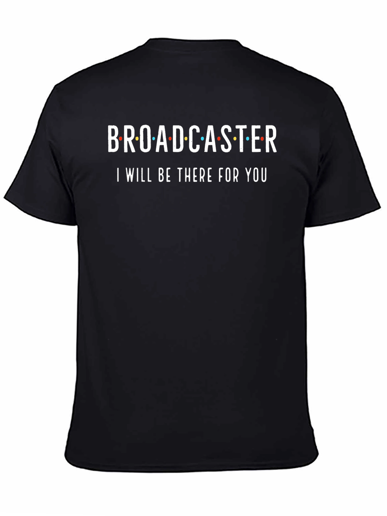 Broadcaster Ill Be There Black T-Shirt