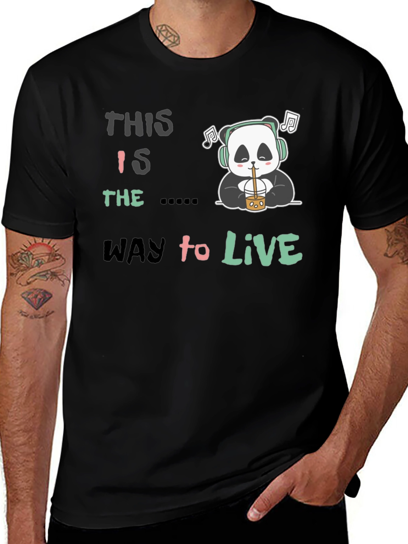 This Is The Way to Live Panda T-Shirt