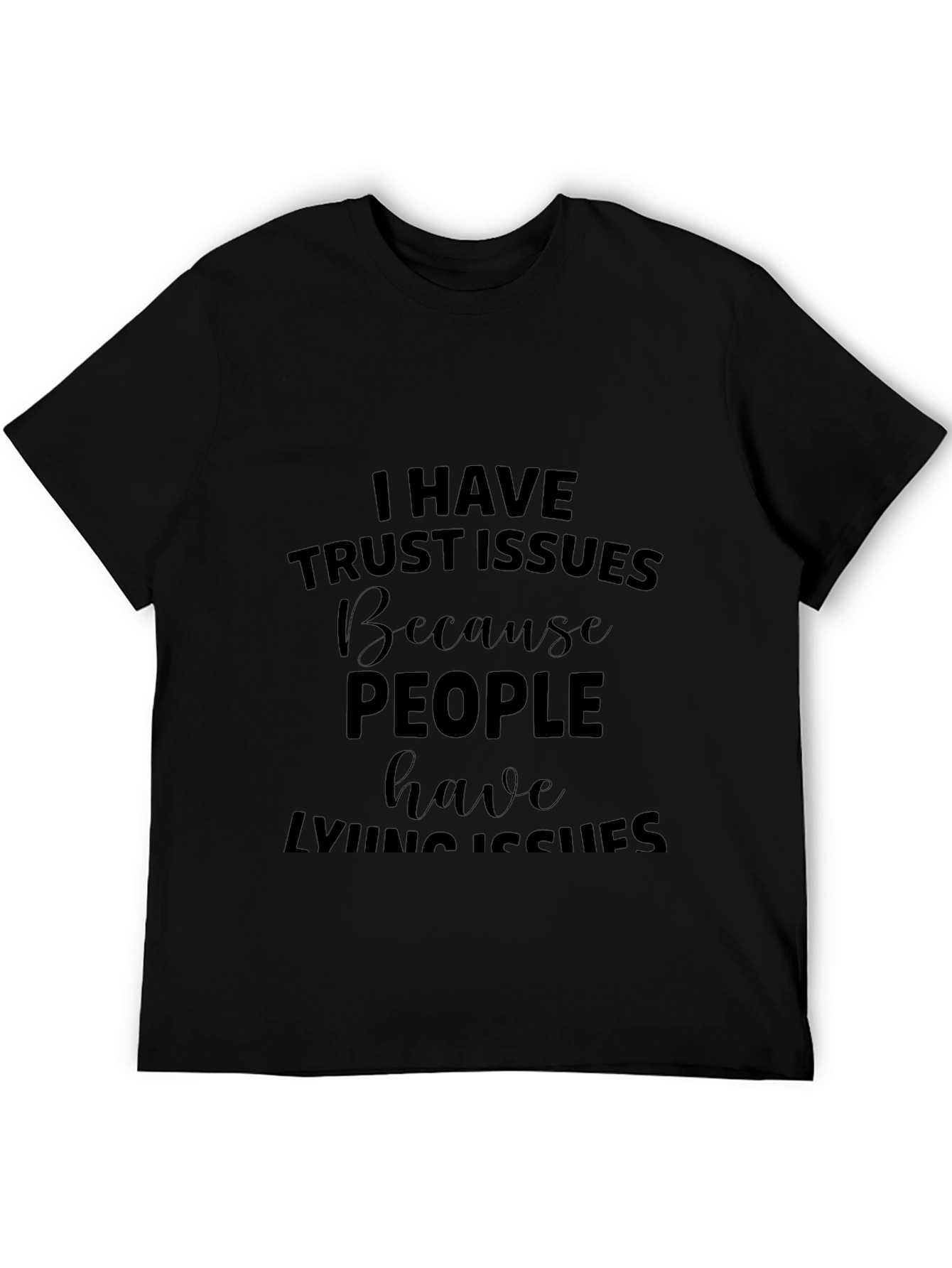 Trust Issues Mens Black T-Shirt