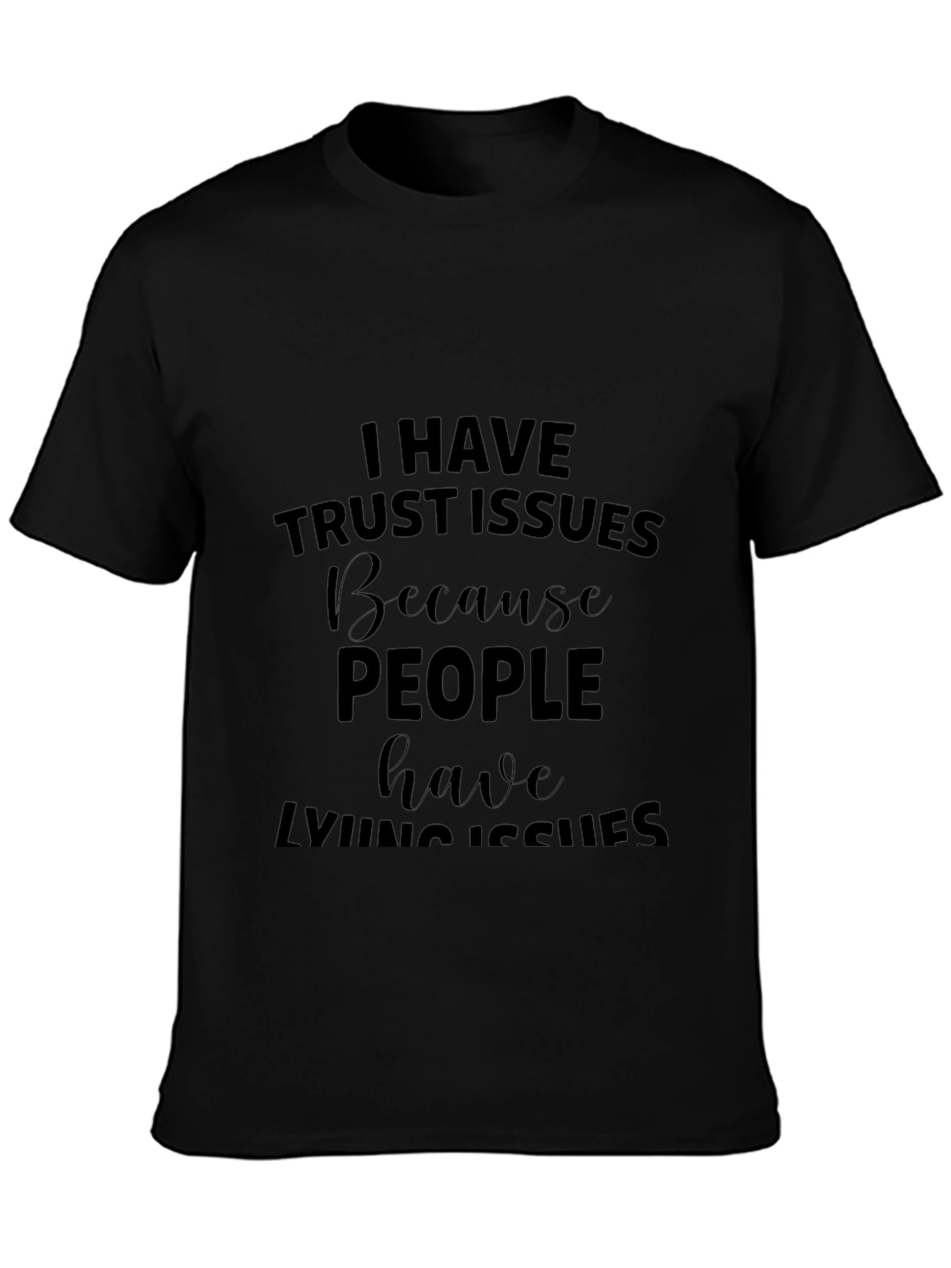 Trust Issues Mens Black T-Shirt