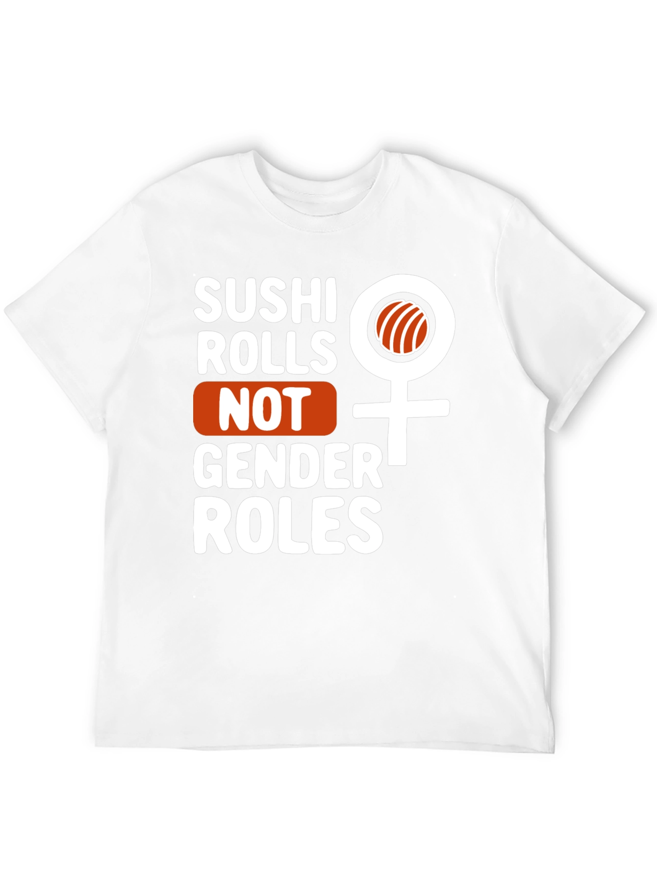 Sushi Rolls Not Gender Roles Graphic Tee