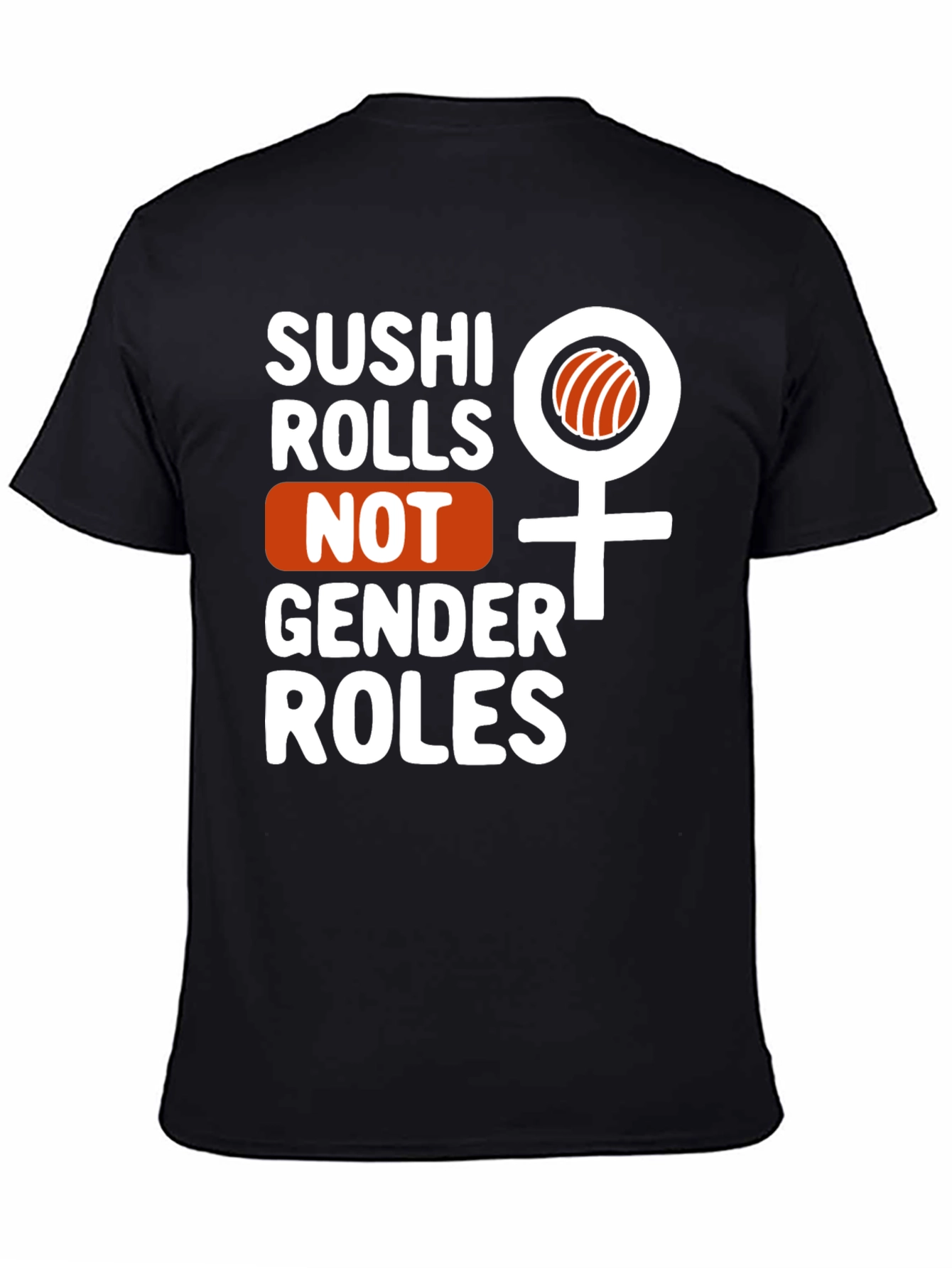 Sushi Rolls Not Gender Roles Graphic Tee