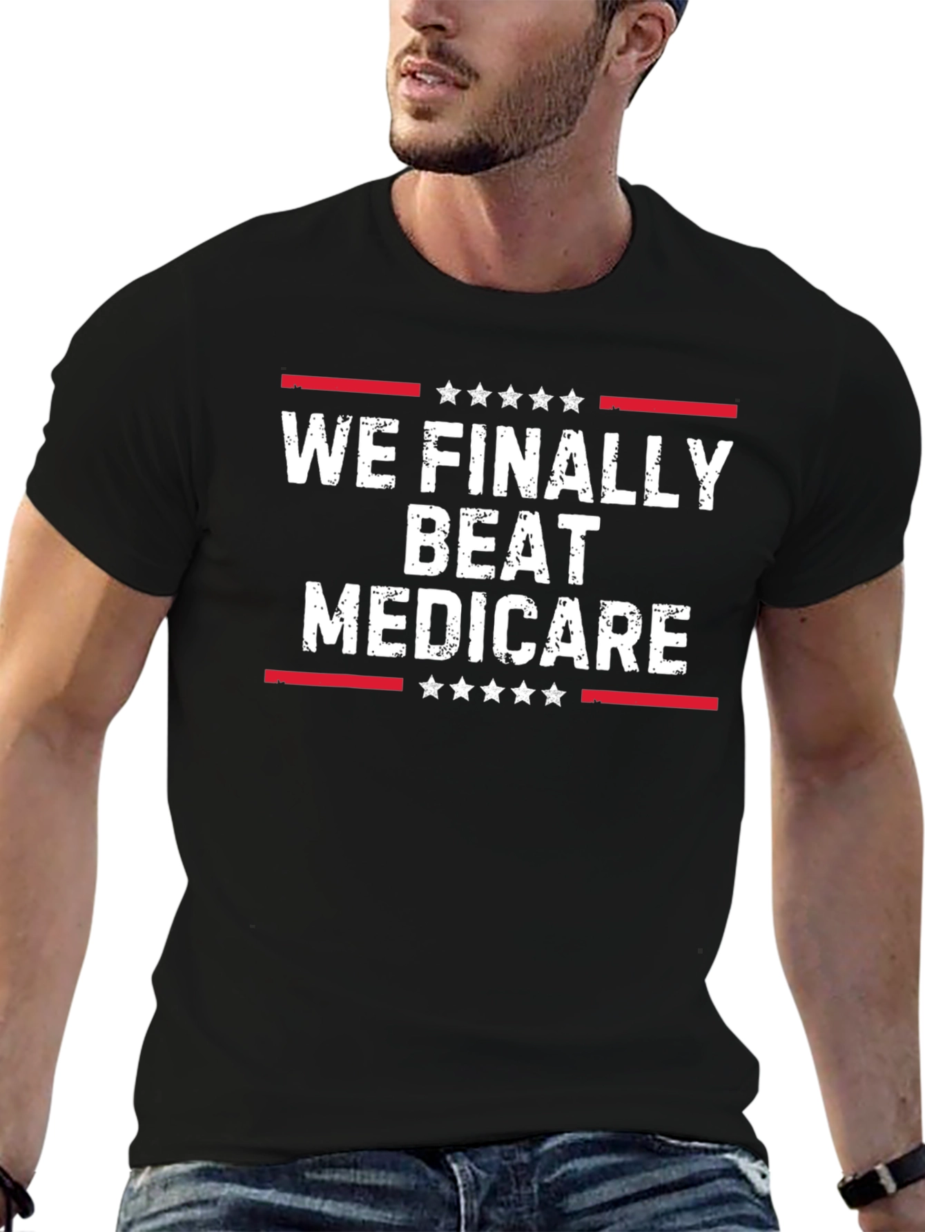 We Finally Beat Medicare T-Shirt