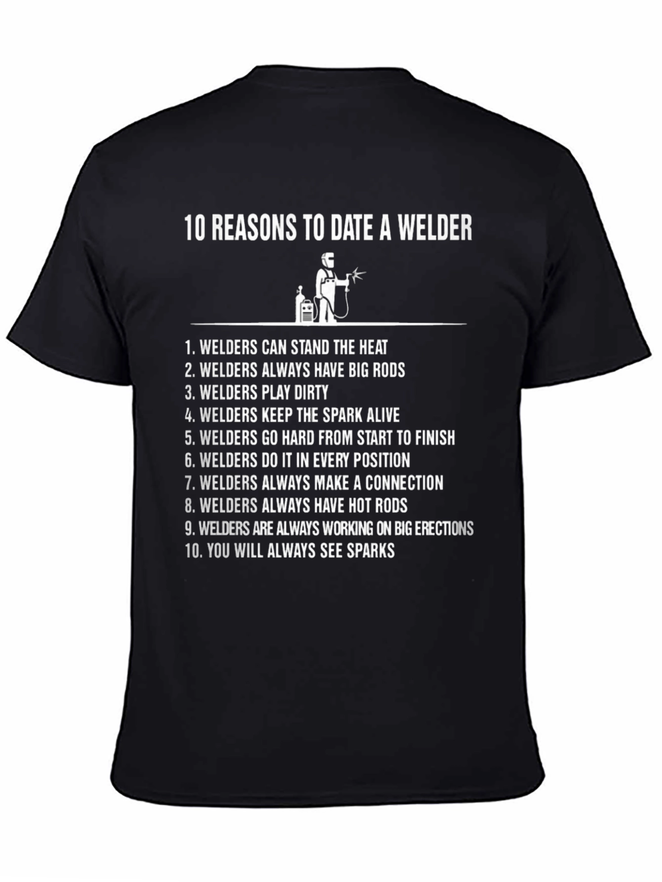 10 Reasons to Date a Welder Graphic T-Shirt