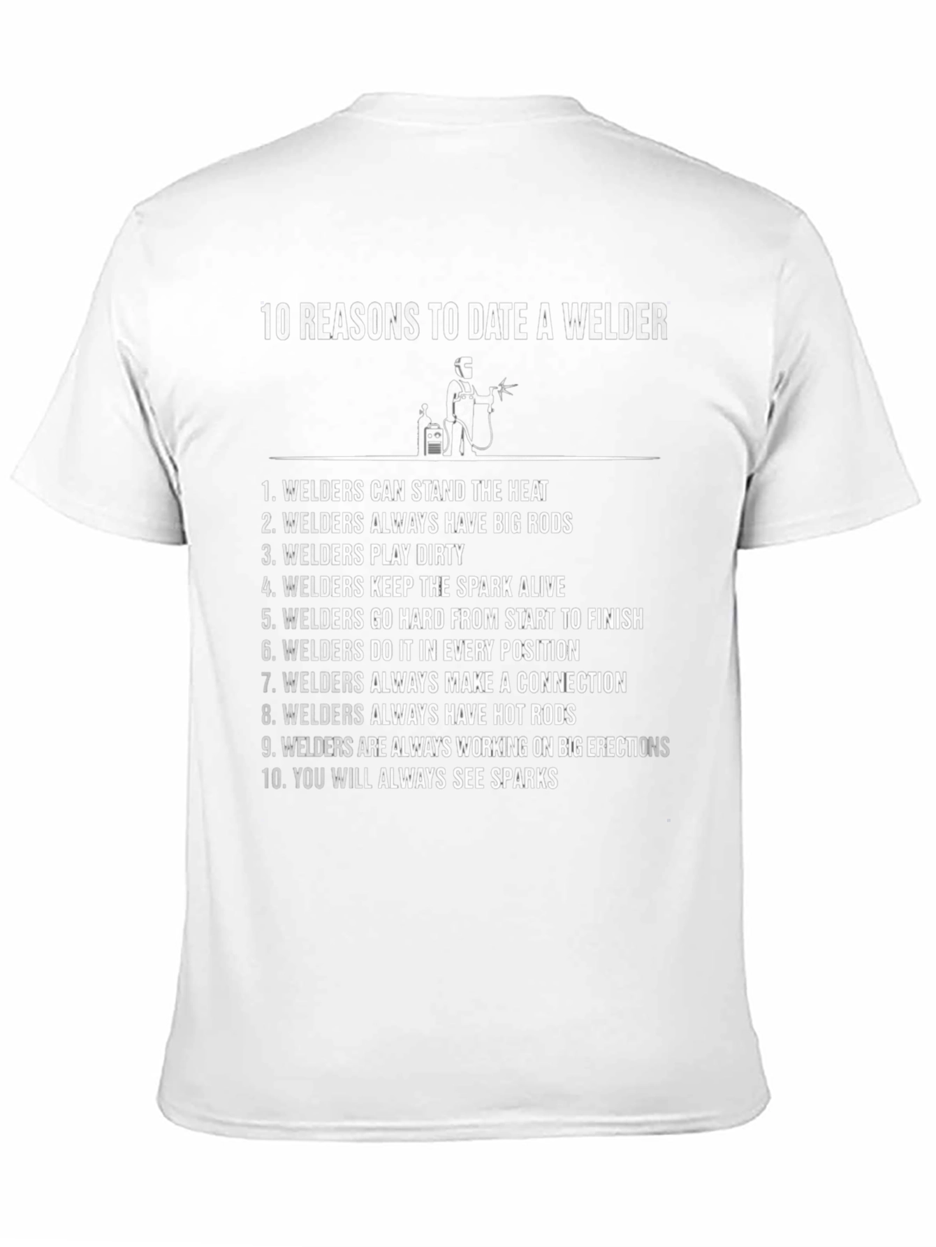 10 Reasons to Date a Welder Graphic T-Shirt