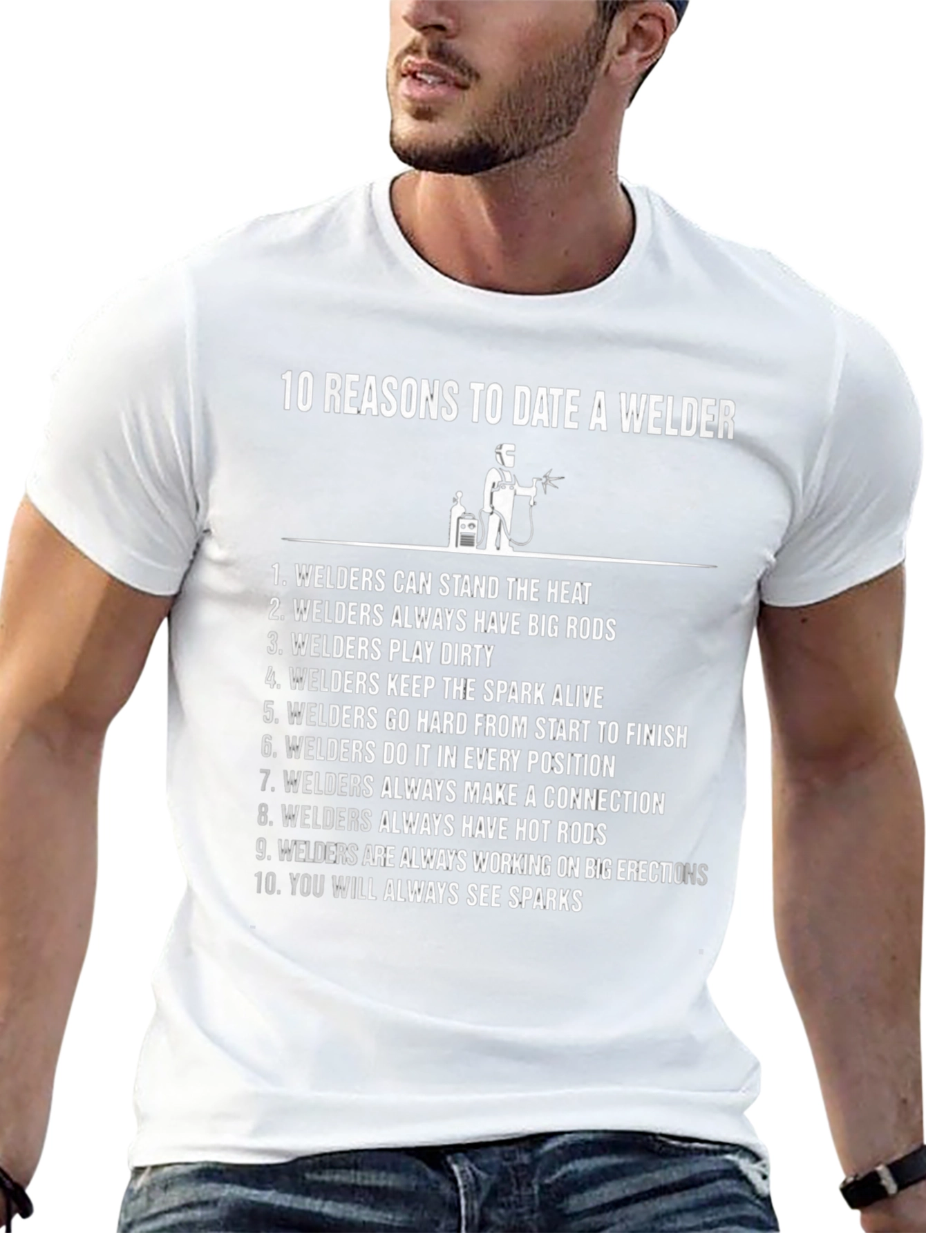 10 Reasons to Date a Welder Graphic T-Shirt