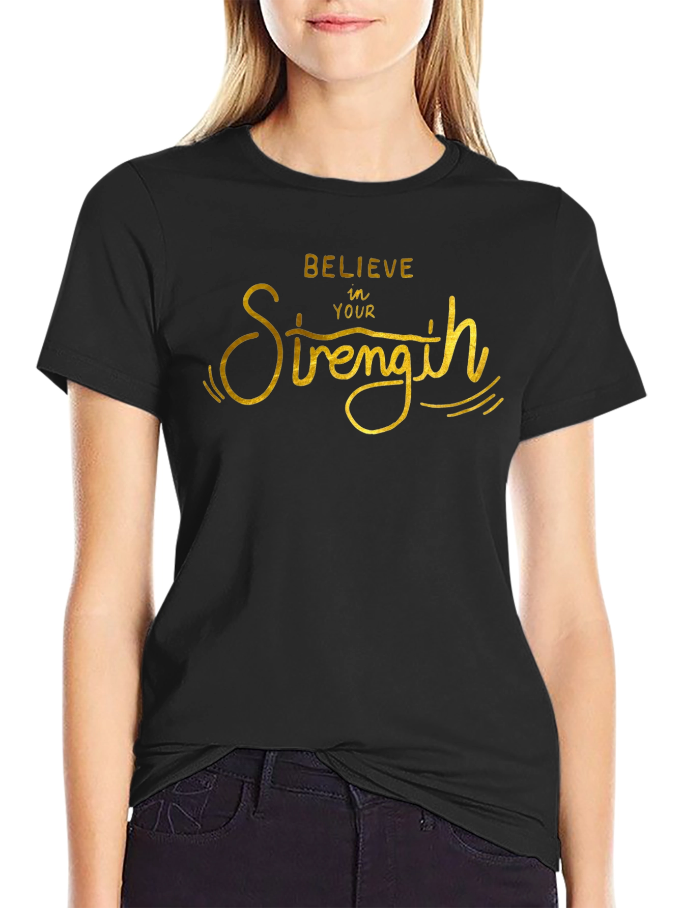 Believe In Your Strength Black T-Shirt