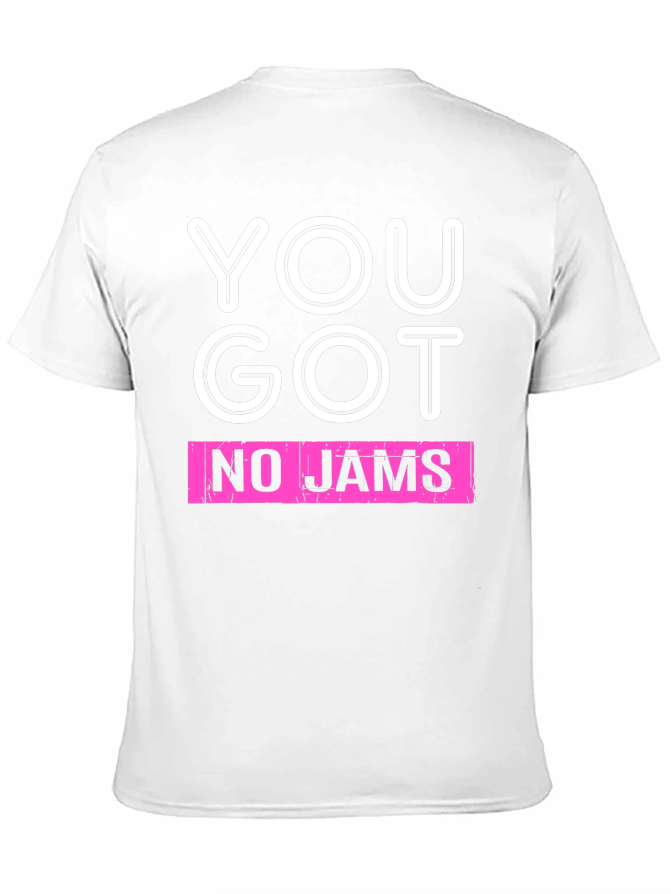 You Got No Jams Graphic Tee