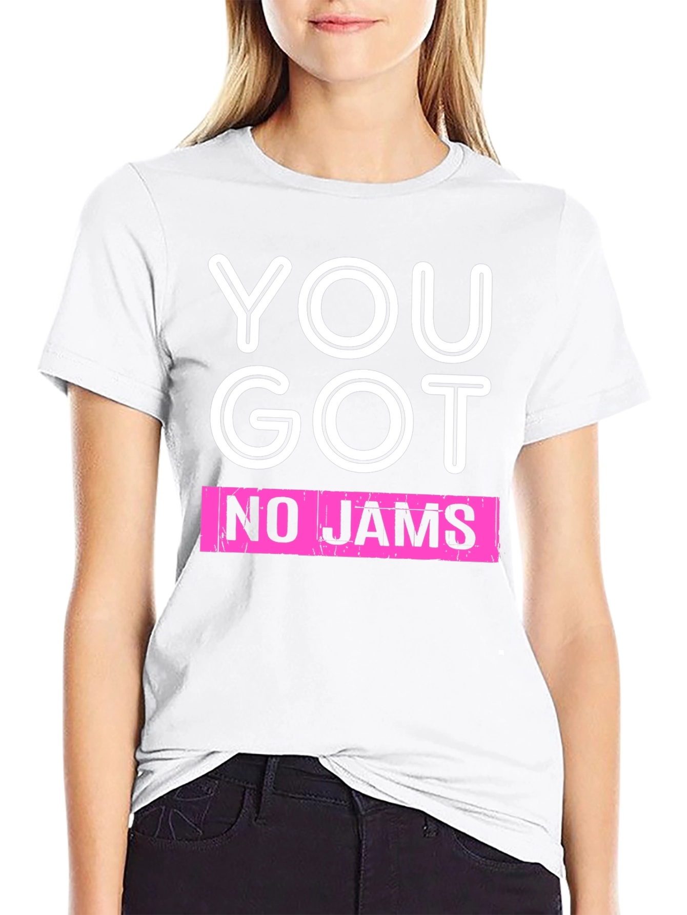 You Got No Jams Graphic Tee
