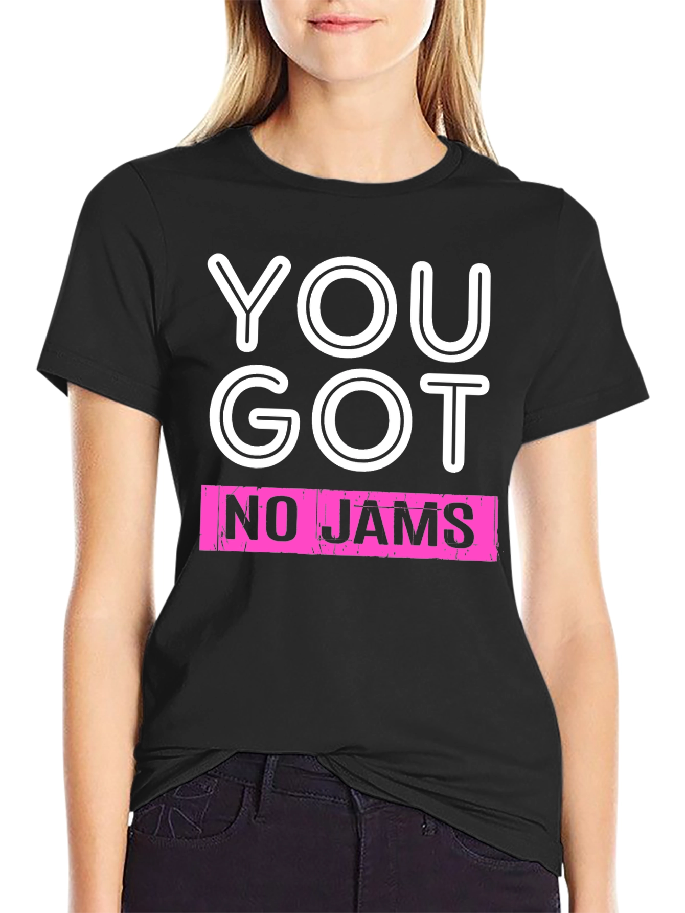 You Got No Jams Graphic Tee