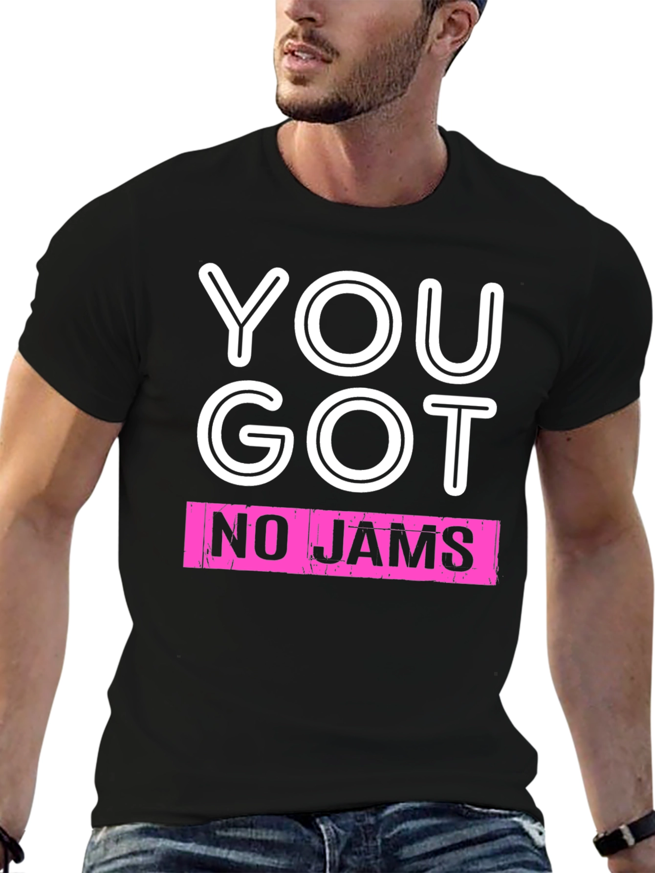 You Got No Jams Graphic Tee