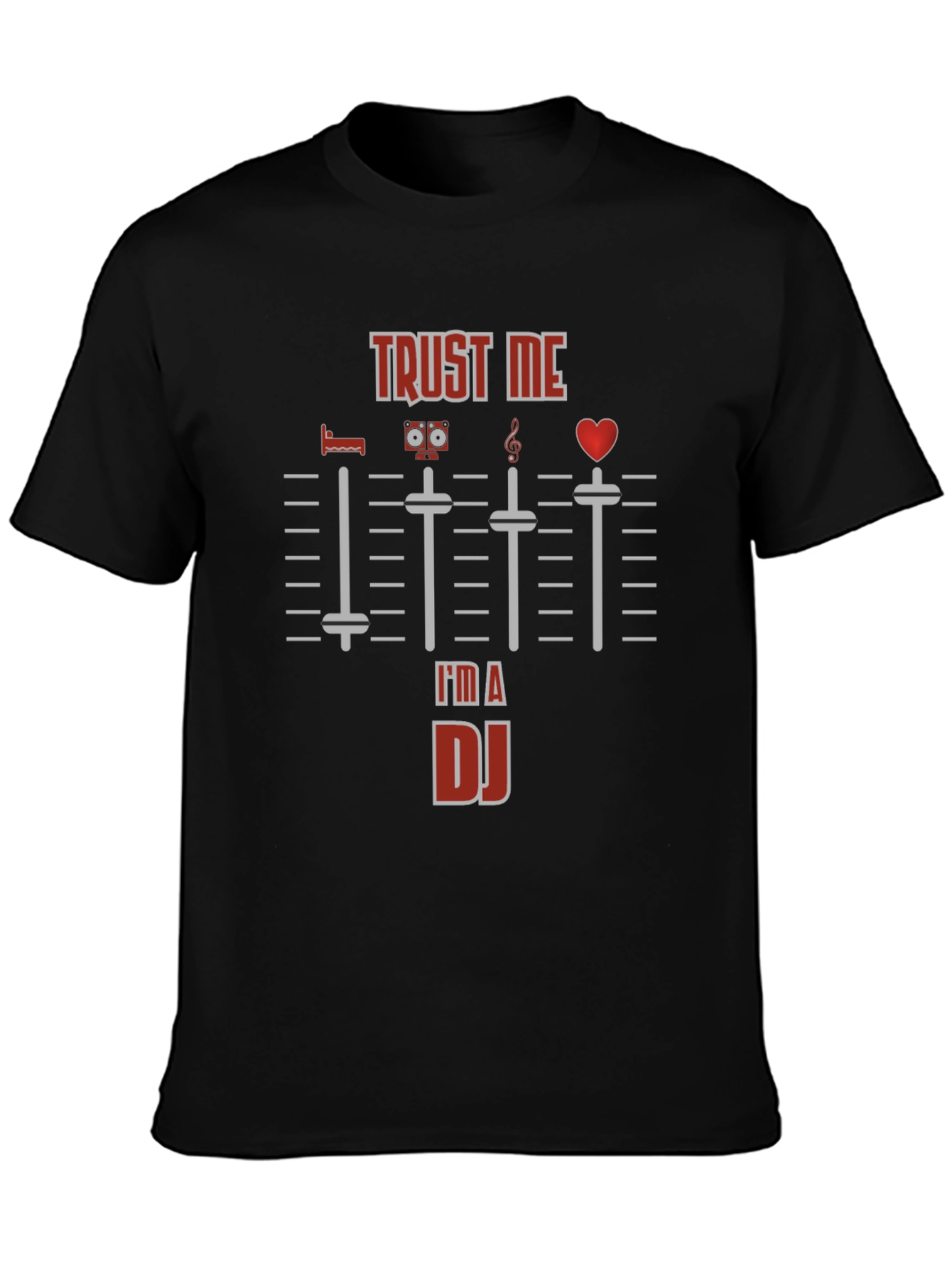 Trust Me Im A DJ Black T-Shirt