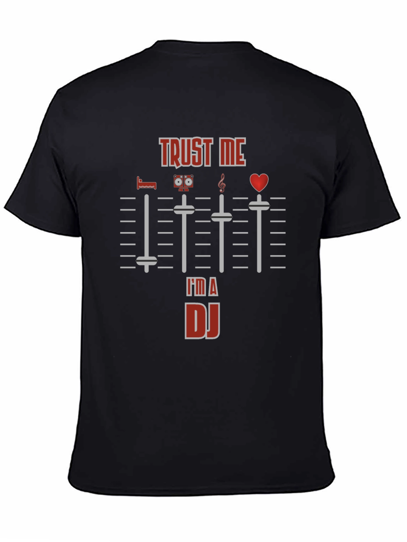 Trust Me Im A DJ Black T-Shirt