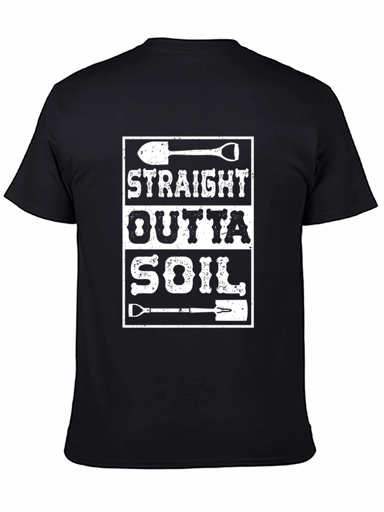 Straight Outta Soil T-Shirt - Gardening Gift