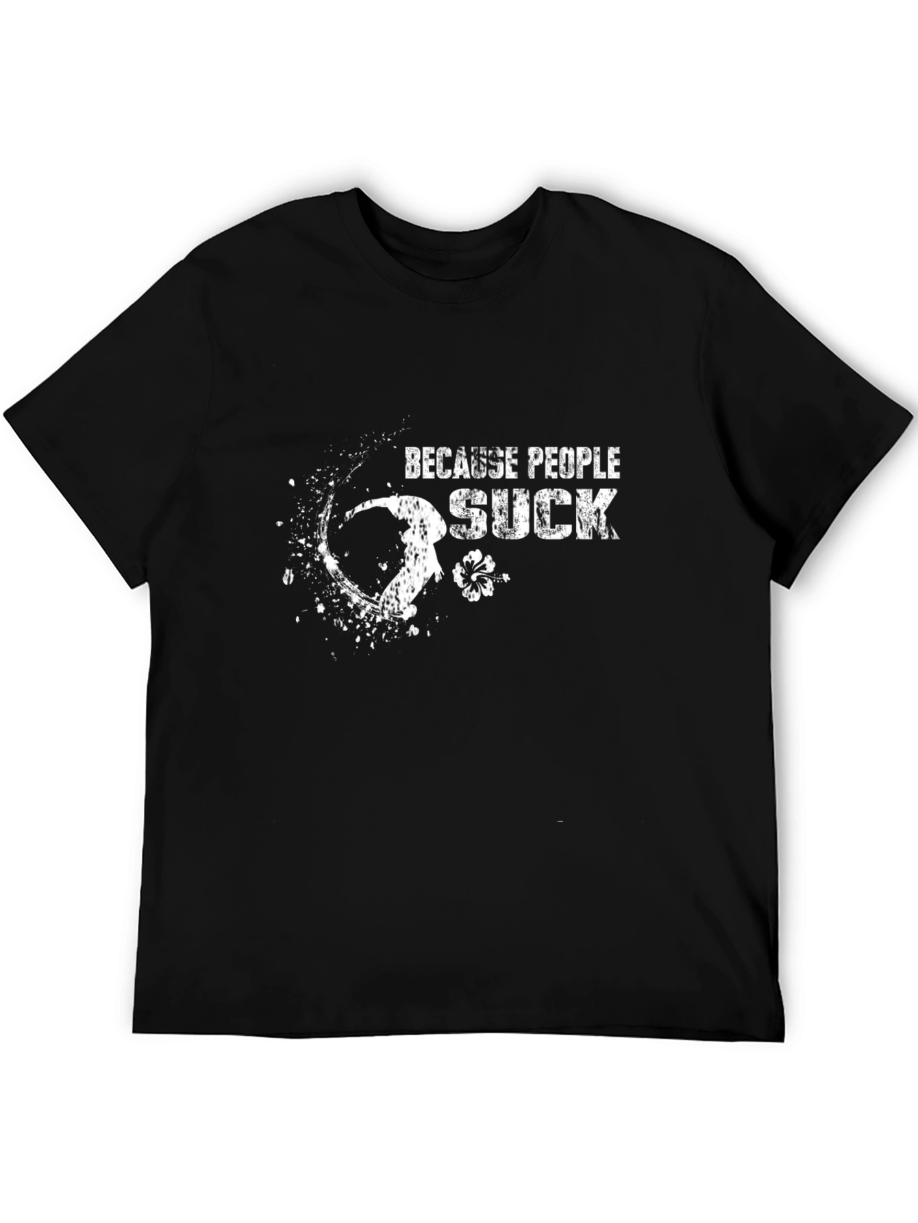 Because People Suck Black Graphic Tee