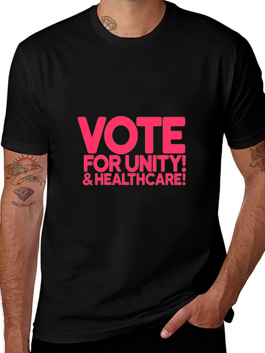 Vote For Unity & Healthcare T-Shirt - Bold Political Statement