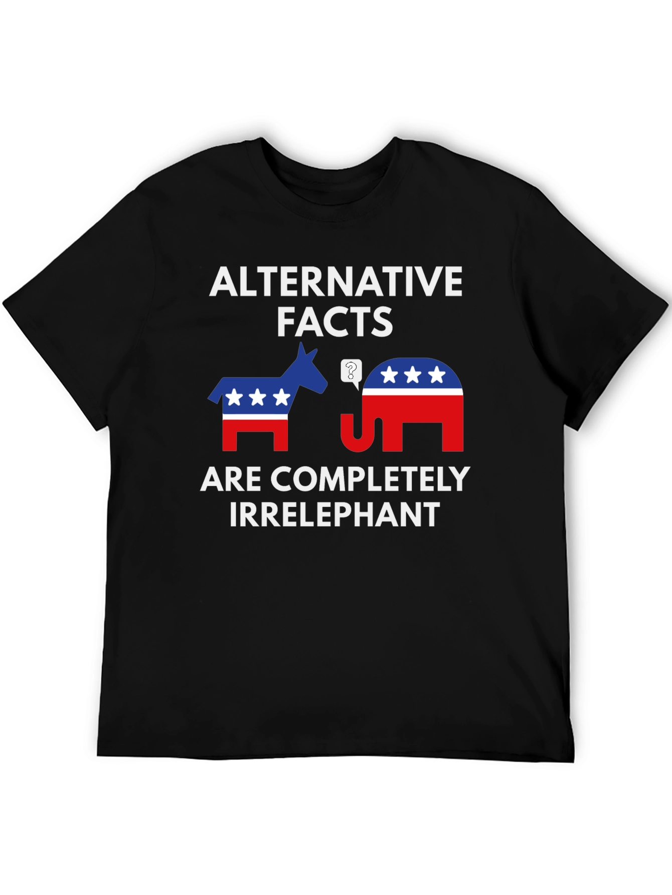 Alternative Facts Irrelephant T-Shirt