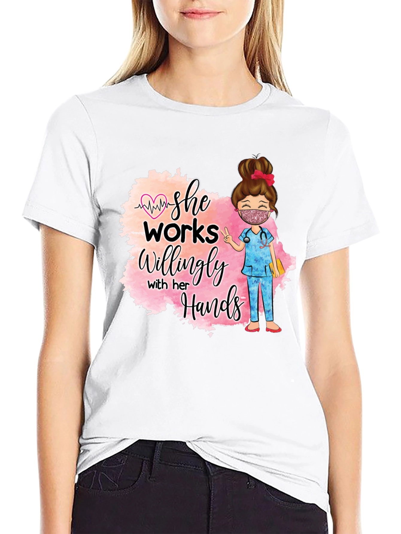 She Works Willingly Nurse T-Shirt