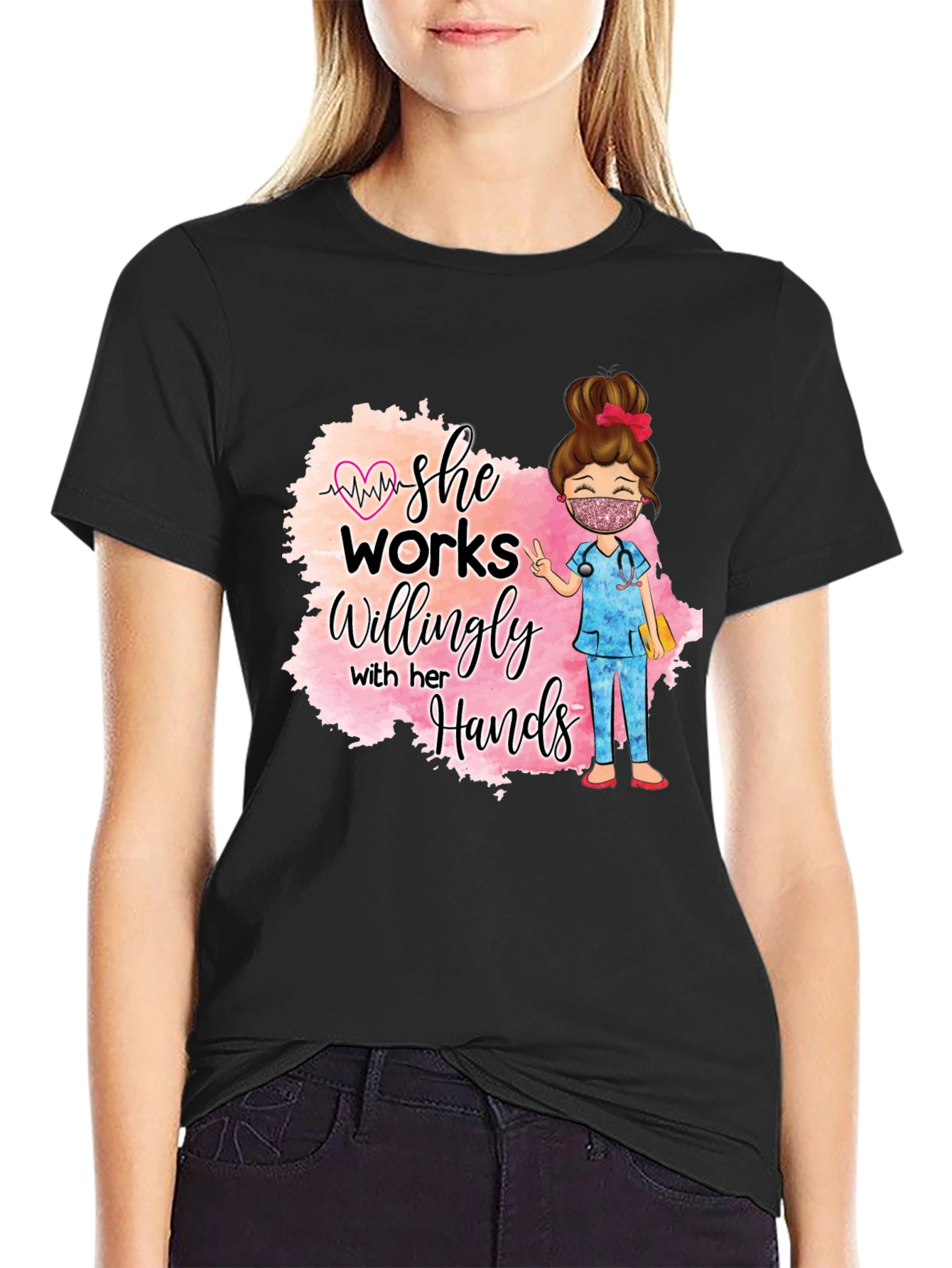 She Works Willingly Nurse T-Shirt