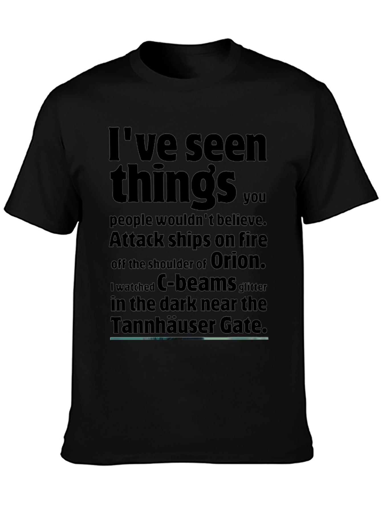 Sci-Fi T-Shirt: Ive Seen Things...