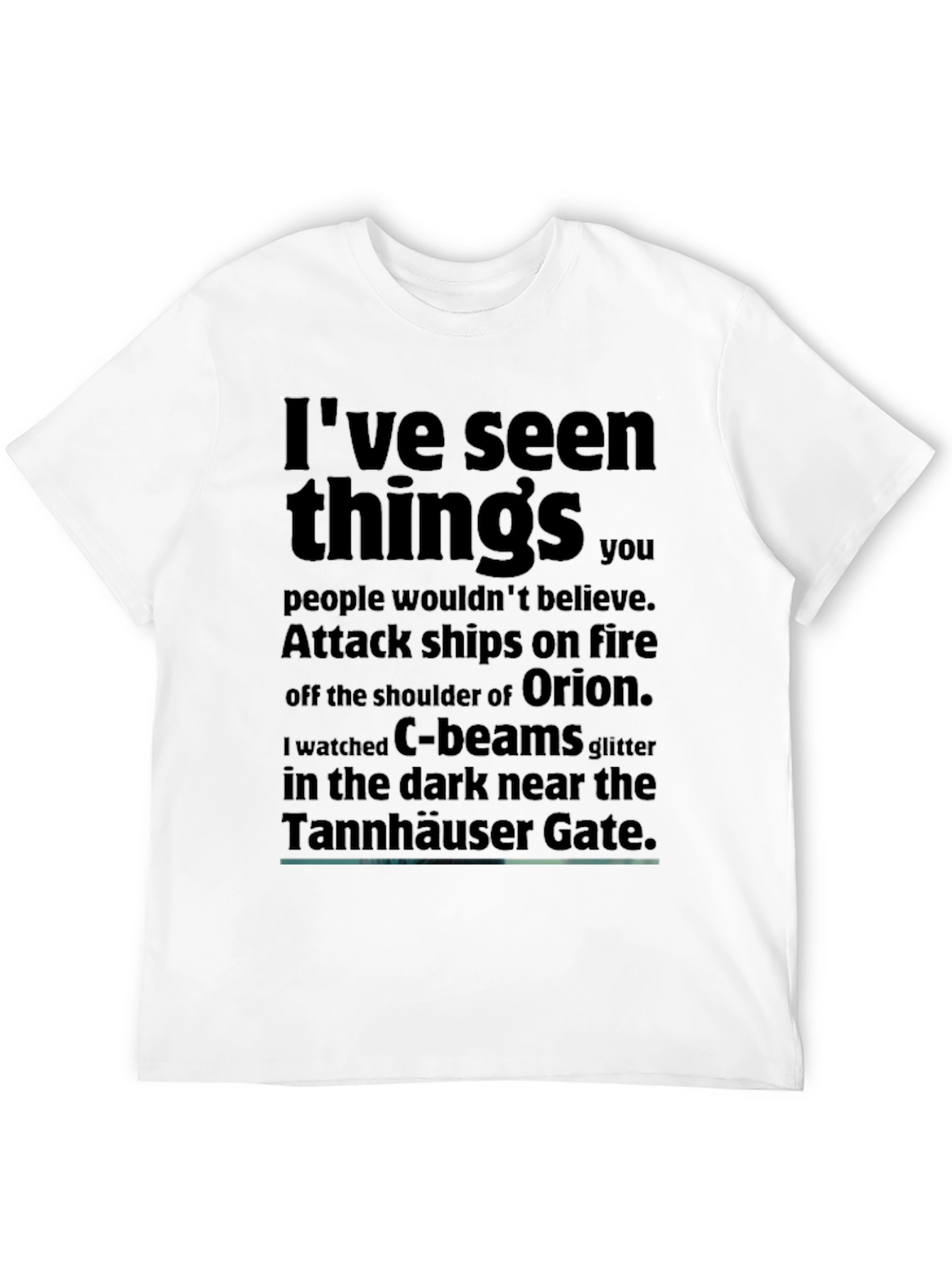 Sci-Fi T-Shirt: Ive Seen Things...