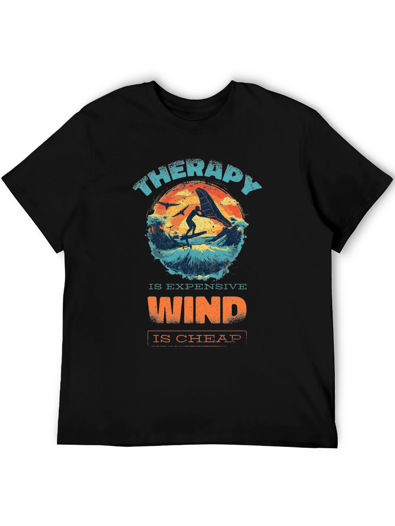 Therapy is Expensive Wind is Cheap T-Shirt