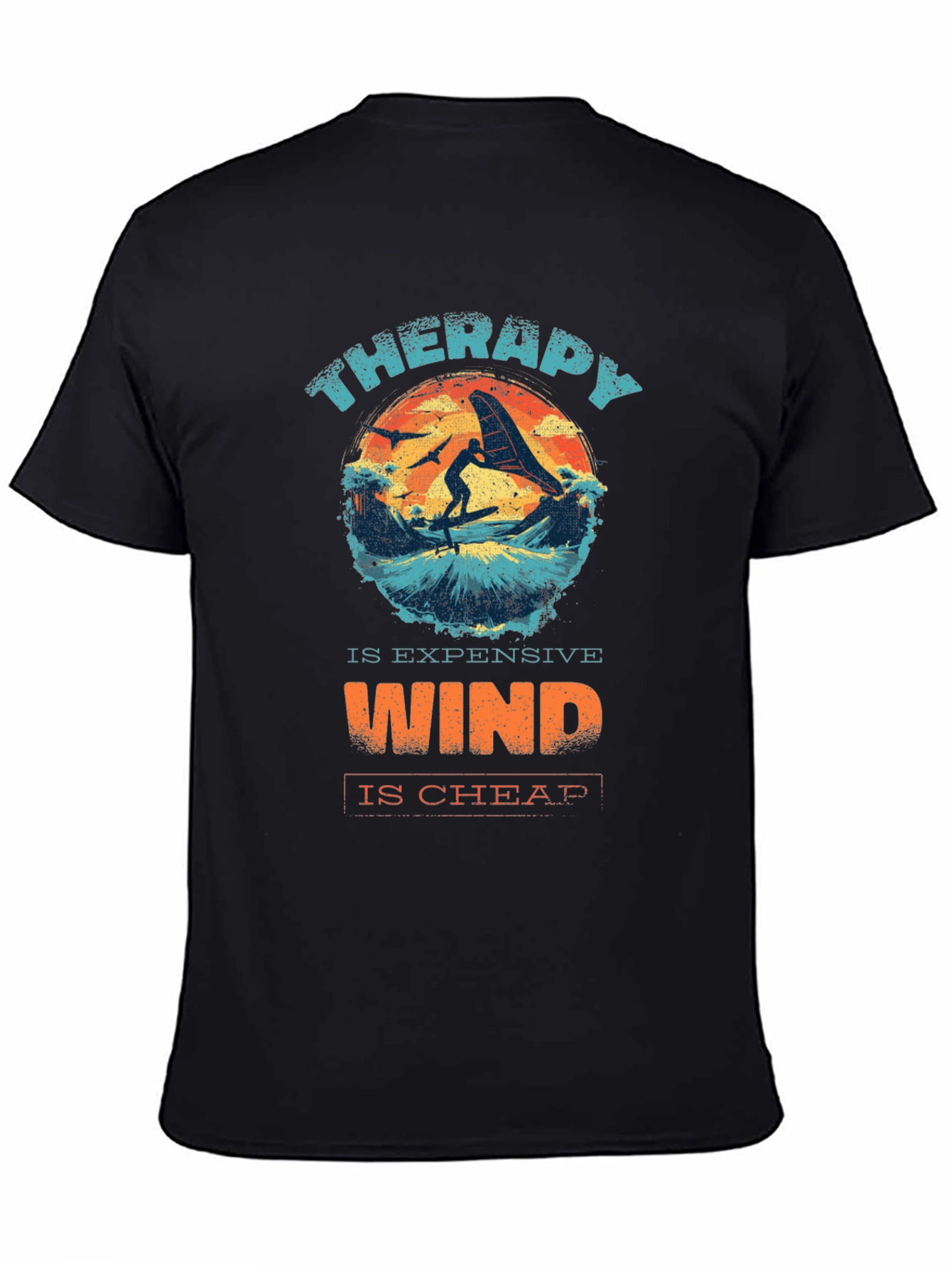 Therapy is Expensive Wind is Cheap T-Shirt