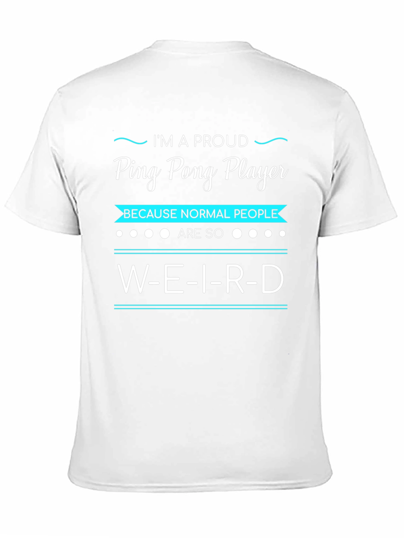 Proud Ping Pong Player Graphic Tee - Weird People