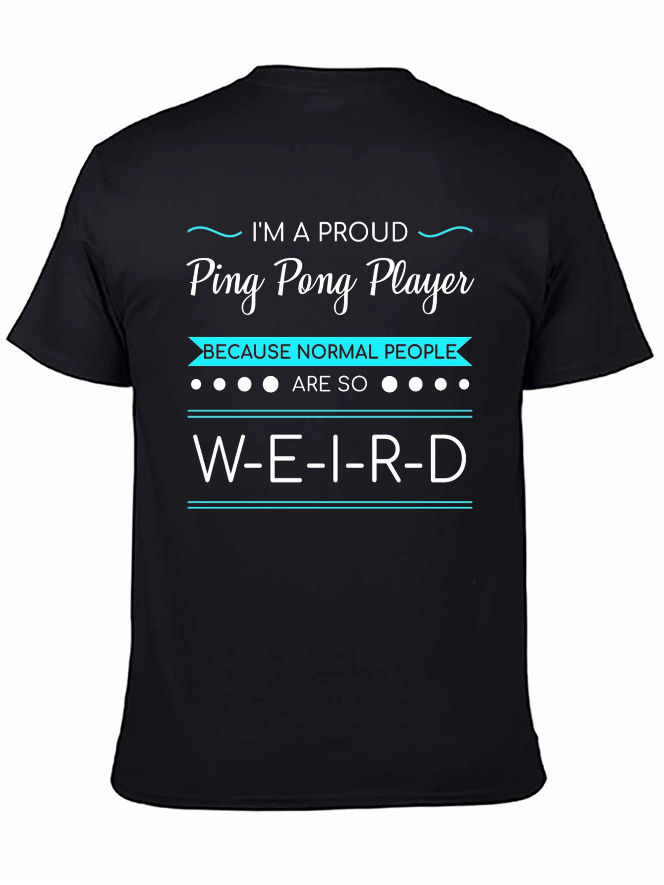Proud Ping Pong Player Graphic Tee - Weird People