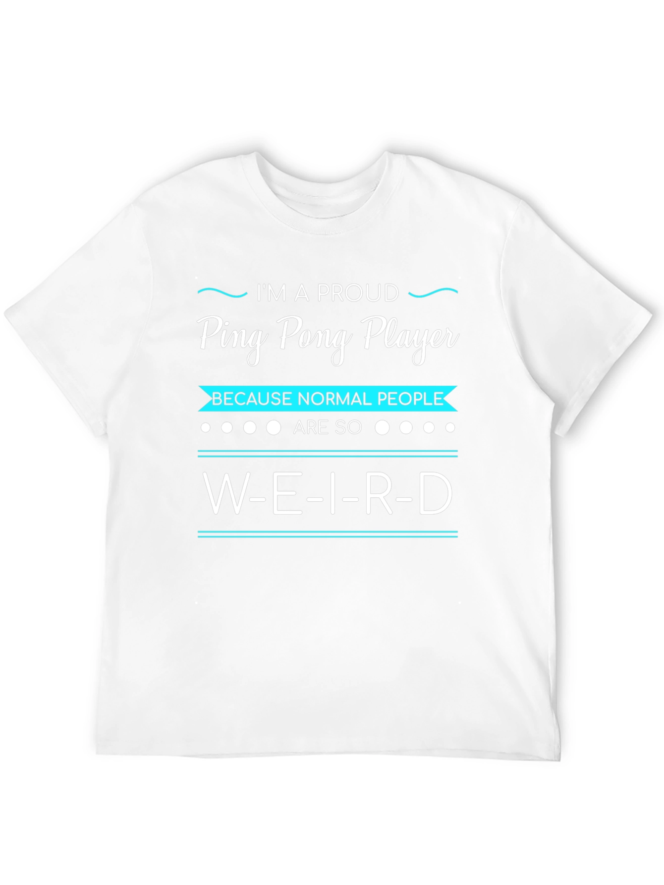 Proud Ping Pong Player Graphic Tee - Weird People