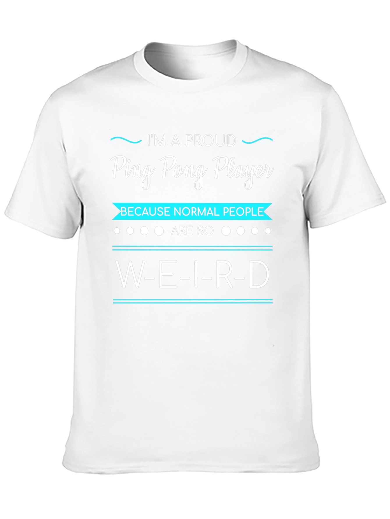 Proud Ping Pong Player Graphic Tee - Weird People