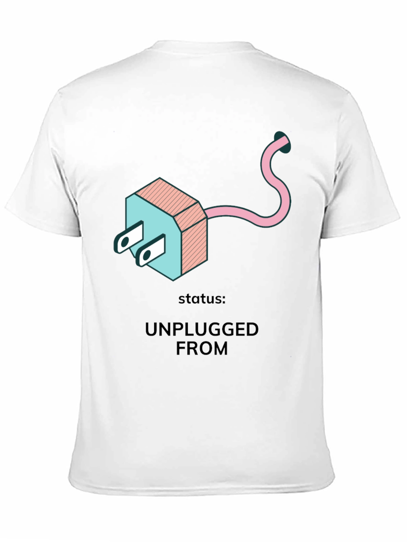 Unplugged From T-Shirt - Relax & Recharge