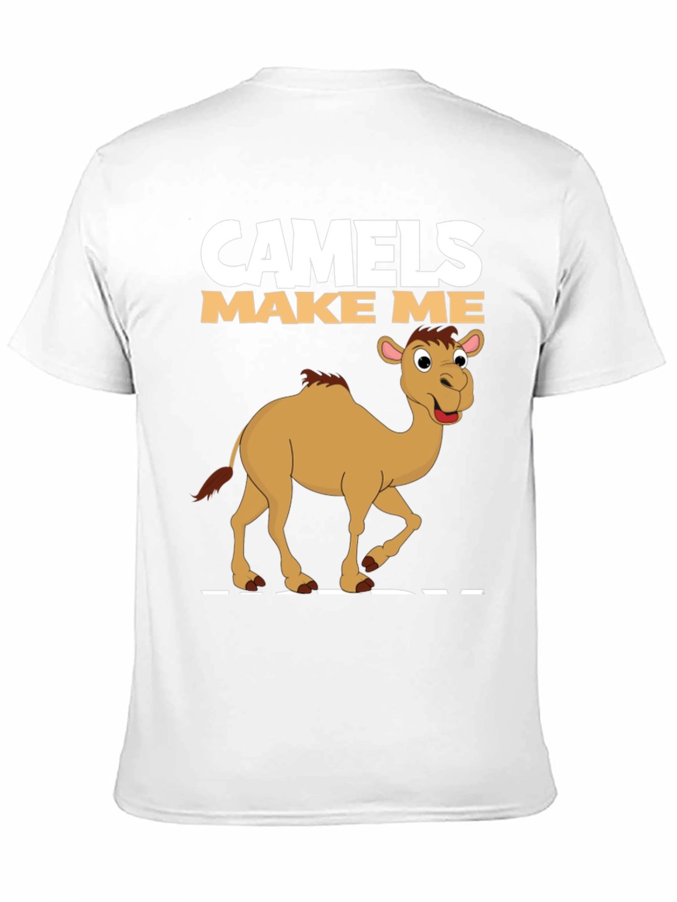 Camels Make Me Happy Graphic T-Shirt