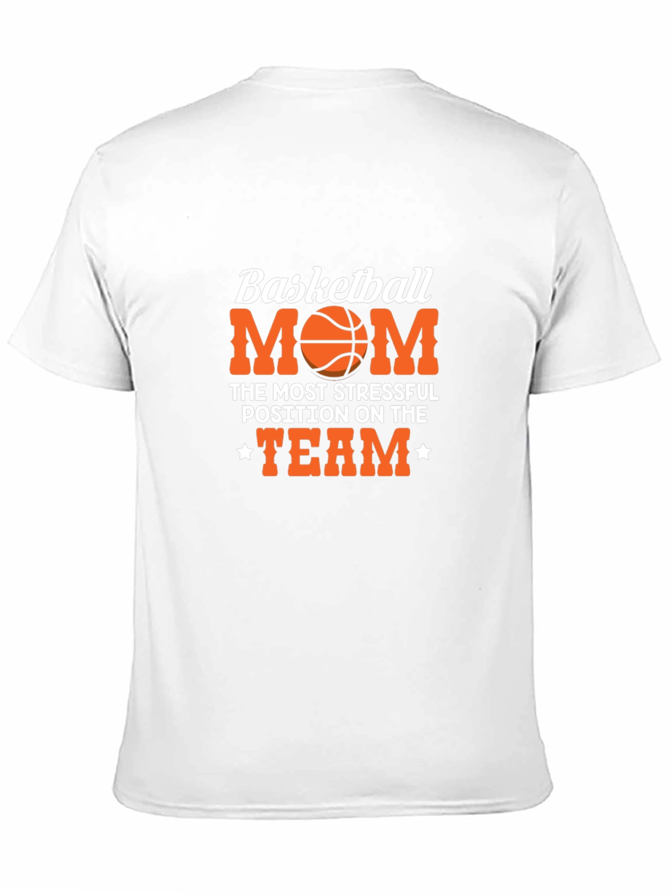 Basketball Mom T-Shirt: Most Stressful Position on the Team