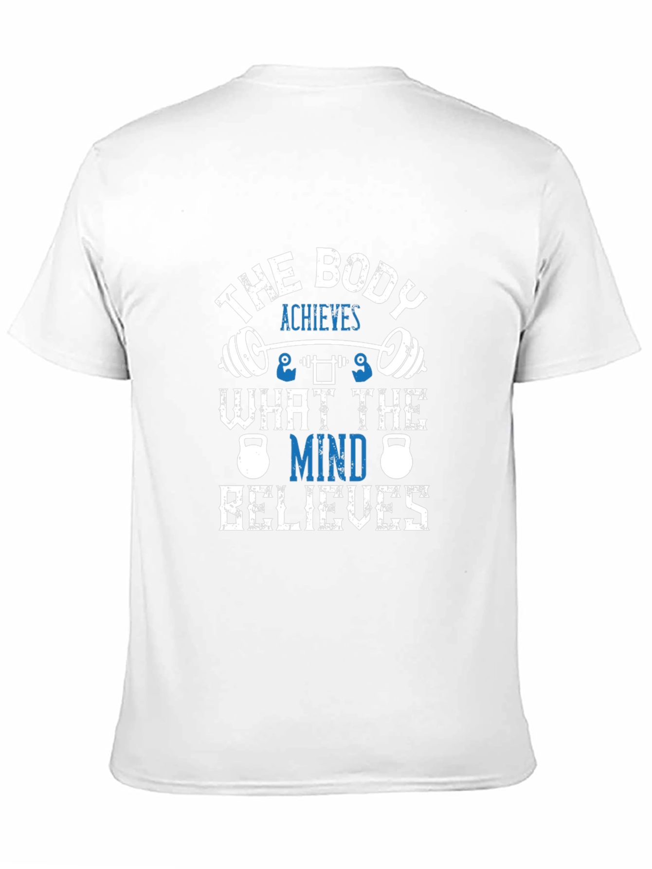 The Body Achieves Motivational Gym T-Shirt