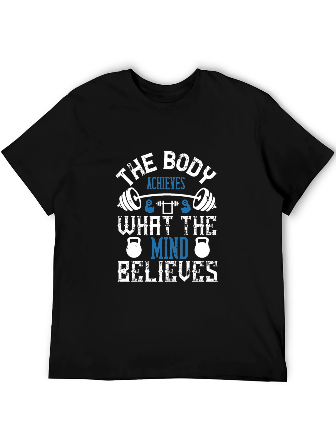 The Body Achieves Motivational Gym T-Shirt