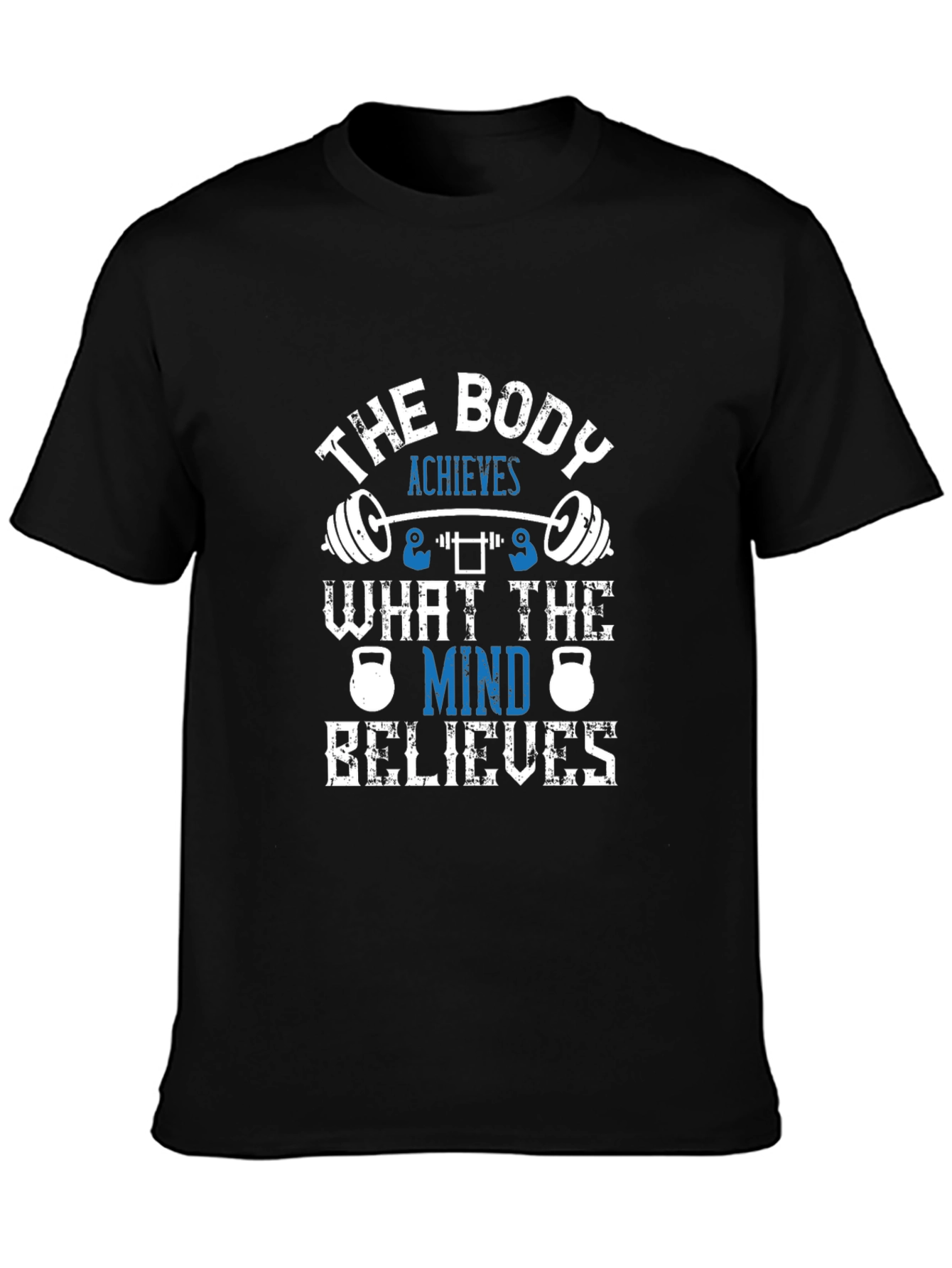 The Body Achieves Motivational Gym T-Shirt