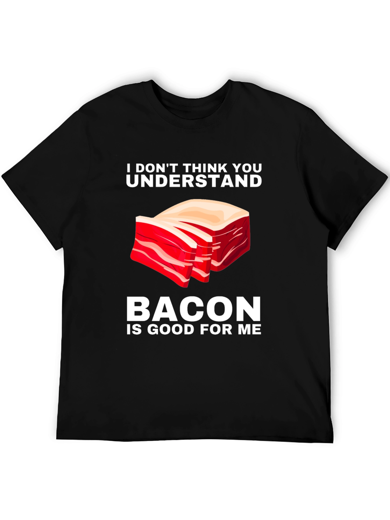 Bacon is Good for Me T-Shirt Funny
