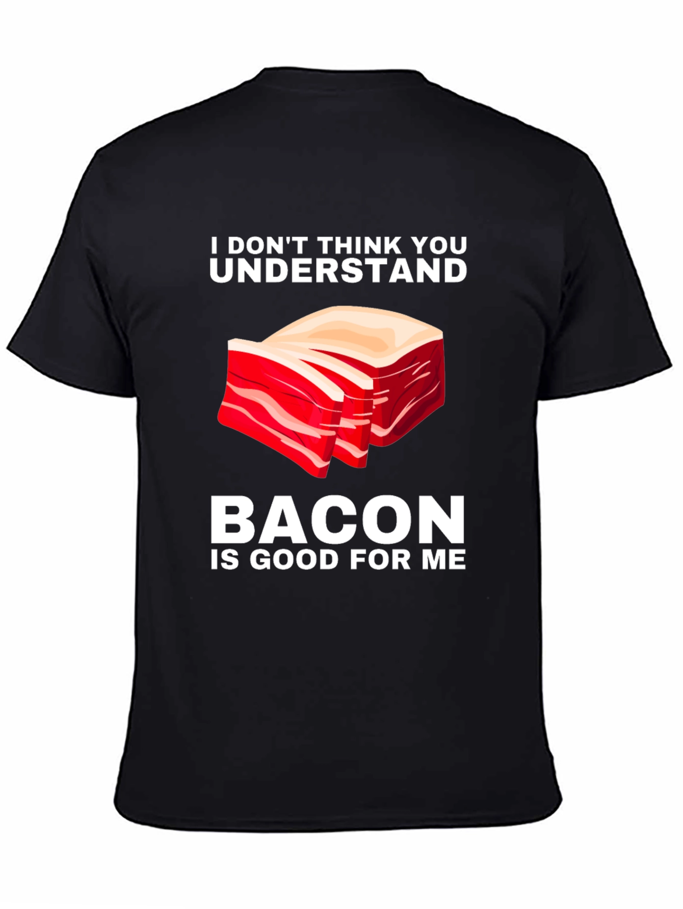 Bacon is Good for Me T-Shirt Funny